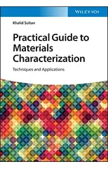 Practical Guide to Materials Characterization
