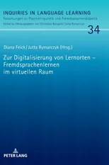 Zur Digitalisierung von Lernorten - Fremdsprachenlernen im virtuellen Raum