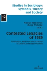Contested Legacies of 1989
