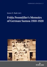Frida Peemueller’s Memoirs of German Samoa 1910-1920