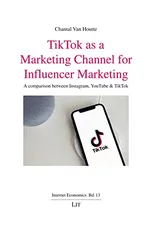 Tiktok as a Marketing Channel for Influencer Marketing