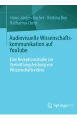 Audiovisuelle Wissenschaftskommunikation auf YouTube