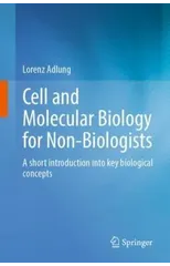 Cell and Molecular Biology for Non-Biologists