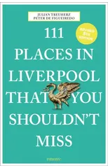 111 Places in Liverpool That You Shouldn't Miss