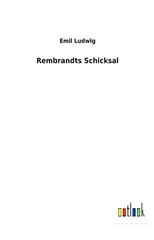 Rembrandts Schicksal