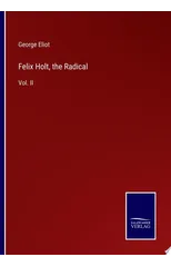 Felix Holt, the Radical