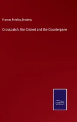 Crosspatch, the Cricket and the Counterpane