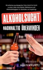Alkoholsucht nachhaltig uberwinden