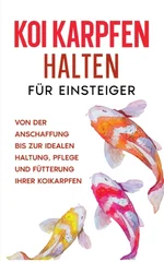 Koi Karpfen halten fur Einsteiger