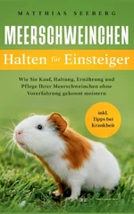Meerschweinchen halten fur Einsteiger
