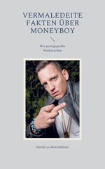 Vermaledeite Fakten uber Moneyboy