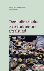 Der kulinarische Reisefuhrer fur Stralsund