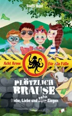 Plotzlich Brause - Diebe, Liebe und zehn Ziegen