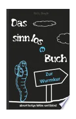 DAS SINNLOSE BUCH - absurd lustige Witze und Ratsel