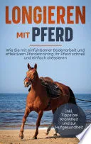 Longieren mit Pferd