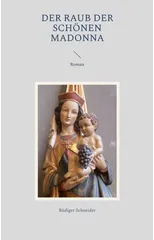 Der Raub der schonen Madonna