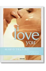 Mario Testino. I Love You. A celebration of weddings