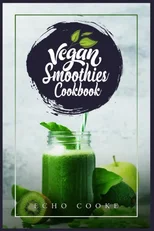Vegan Smoothies Cookbook