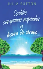 Cocteles, campanas nupciales y locura de verano (Edicion de Letra Grande En Tapa Dura)