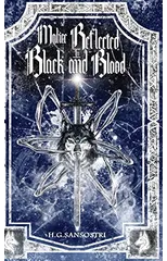 Malice Reflected in Black and Blood