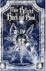 Malice Reflected in Black and Blood