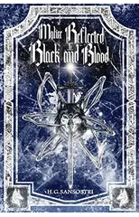 Malice Reflected in Black and Blood