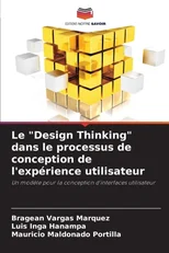 Le "Design Thinking" dans le processus de conception de l'exp?rience utilisateur