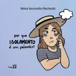 Por Que Isolamento E Um Palavrao?