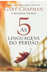 As 5 linguagens do perdao - 2a edicao - Capa dura