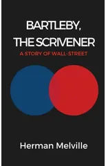 Bartleby, the Scrivener