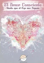 El Amor Consciente