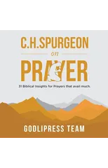 C. H. Spurgeon on Prayer