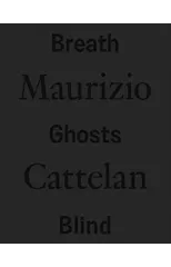 Maurizio Cattelan