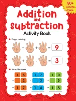 Addition and Subtraction Activity Book for Children - 80+ Activities Inside