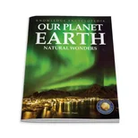 Our Planet Earth - Natural Wonders