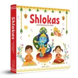 Shlokas and Mantras for Kids - Learn About India's Rich Culture and Tradition in Three Languages