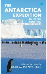 The Antarctica Expedition - My Dream Come True