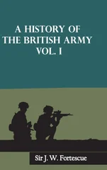 A History of the British Army, Vol. I