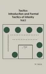 Tactics, Introduction and Formal Tactics of Infantry Vol.I