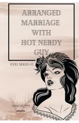 Arranged Marriage with Hot Nerdy Guy