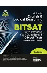 Guide to English & Logical Reasoning for Bitsat with Previous Year Questions & 10 Mock Tests5 in Book & 5 Online 10th Edition | Pyqs | Revision Material for Physics, Chemistry & Mathematics |