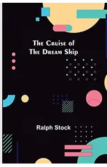 The Cruise of the Dream Ship