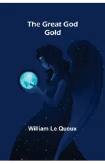 The Great God Gold