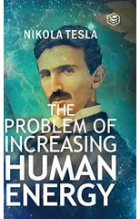 The Problem of Increasing Human Energy