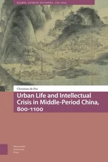 Urban Life and Intellectual Crisis in Middle-Period China, 800-1100