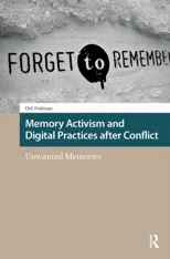 Memory Activism and Digital Practices after Conflict