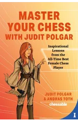 Master Your Chess with Judit Polgar