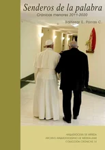 SENDEROS DE LA PALABRA. Cronicas menores 2011-2020