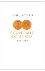 Nobel Lectures In Economic Sciences (2011-2015)