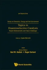 Topics In Enantioselective Catalysis